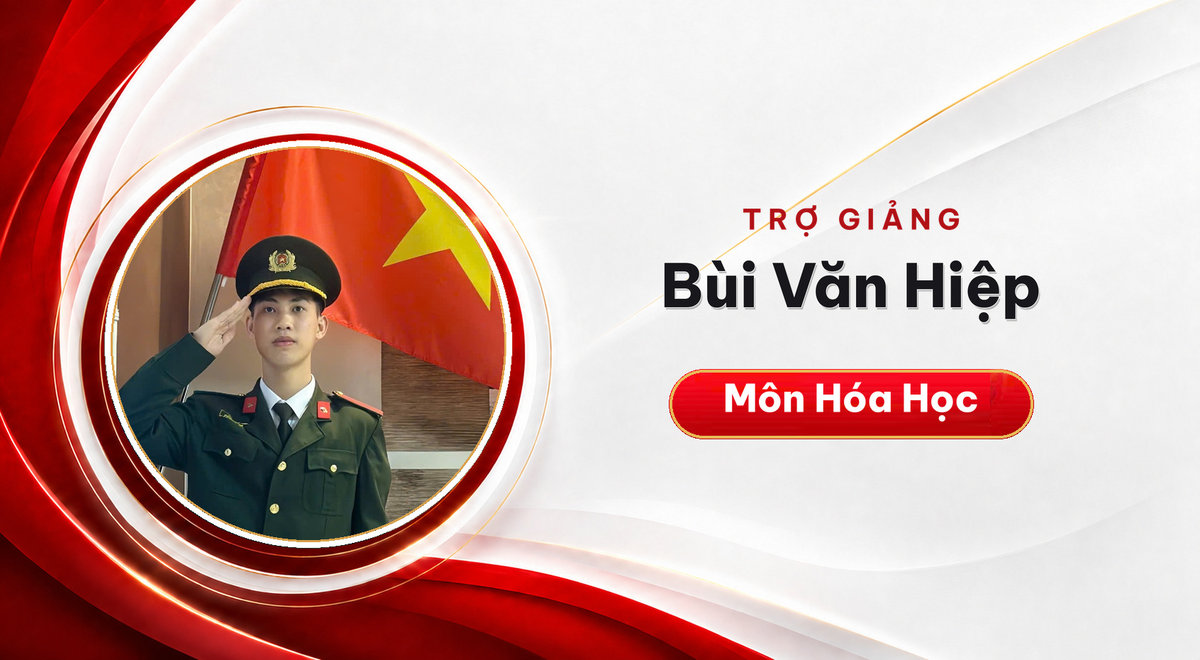Trợ giảng Bùi Văn Hiệp – Môn Hóa Học