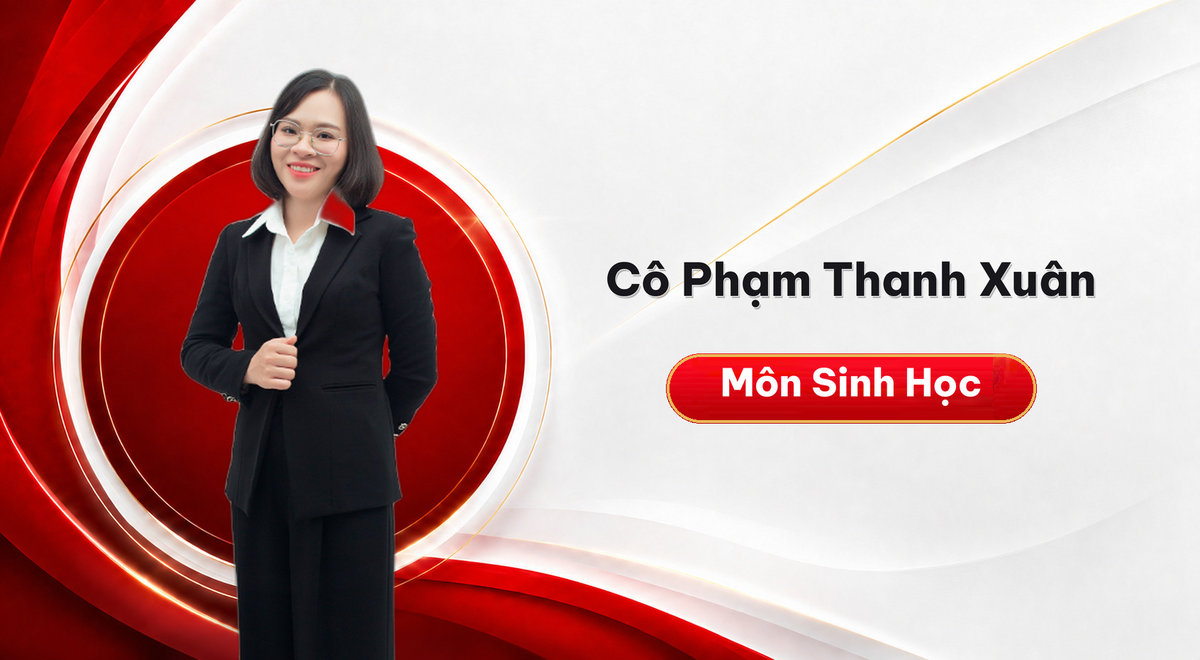 Cô Phạm Thanh Xuân – Môn Sinh Học