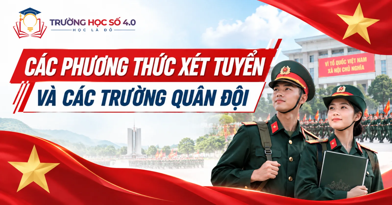 04 phương thức xét tuyển Quân đội năm 2026? Đối tượng được áp dụng xét tuyển từ kết quả các kỳ thi đánh giá năng lực và kết quả thi tốt nghiệp THPT năm 2026.
